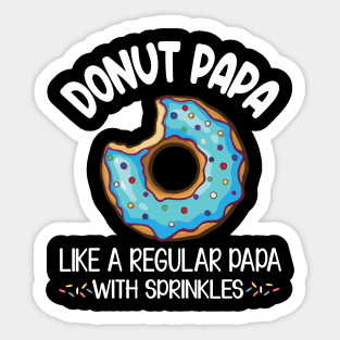 Donut Papa Like A Regular Papa With Sprinkles Grandpa Father Sticker